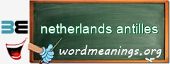 WordMeaning blackboard for netherlands antilles